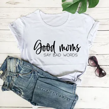 Geros mamos sako blogus žodžius 100%Medvilnės moterys Tshirt Moterų juokingos vasaros laisvalaikio trumpomis rankovėmis Viršutinis šūkis Tee Motinos dienos dovana